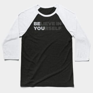 BElieve In YOUrself Baseball T-Shirt